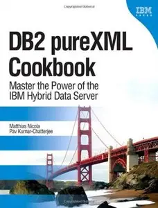 DB2 pureXML Cookbook: Master the Power of the IBM Hybrid Data Server