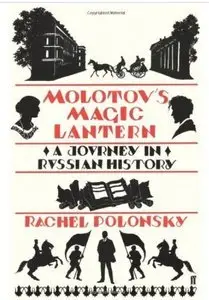 Molotov's Magic Lantern : A Journey in Russian History [repost]