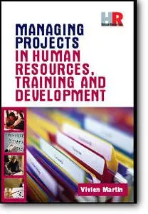 Vivien Martin, «Managing Projects in Human Resources: Training and Developement»