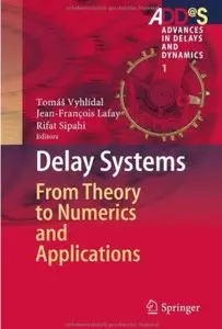 Delay Systems: From Theory to Numerics and Applications [Repost]