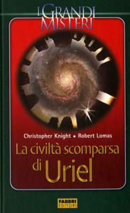 C. Knight e R. Lomas - La civiltà scomparsa di Uriel