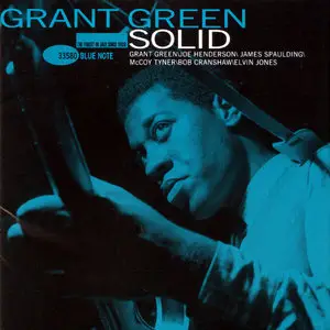 Grant Green - Solid (Blue Note Connoisseur series) LP rip in 24 Bit/ 96 Khz + Redbook 