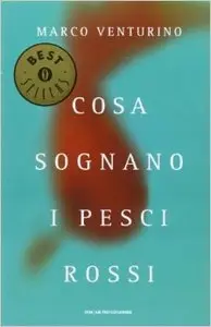 Marco Venturino - Cosa Sognano I Pesci Rossi