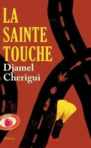 Djamel Cherigui, "La sainte touche"