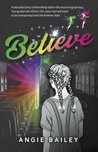 «Believe» by Angie Bailey