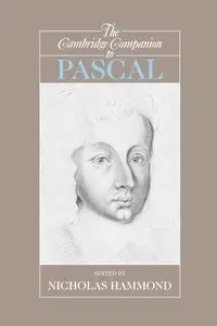 The Cambridge Companion to Pascal (Cambridge Companions to Philosophy) by Nicholas Hammond