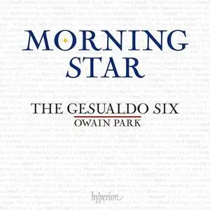 The Gesualdo Six & Owain Park - Morning Star: Music for Epiphany Down the Ages (2023)