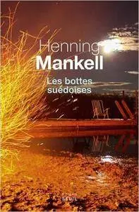 Henning Mankell - Les bottes suédoises