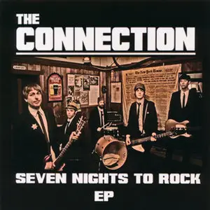 The Connection - Seven Nights To Rock (2012) [DIY Official CD-R Release]