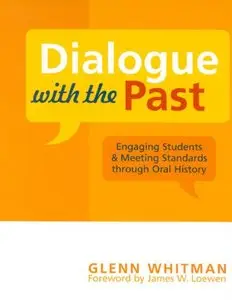 Dialogue with the Past: Engaging Students and Meeting Standards through Oral History