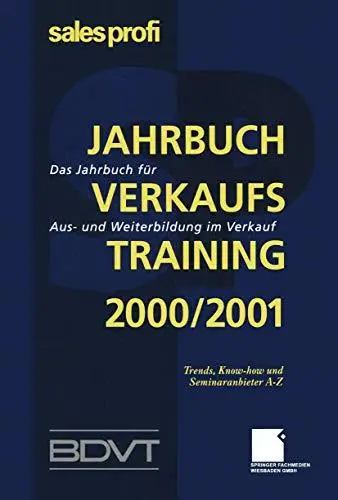 Jahrbuch Verkaufstraining 2000/2001: Das Jahrbuch für Aus- und Weiterbildung im Verkauf