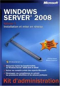Windows Server 2008 : Volume 1, Installation et mise en réseau