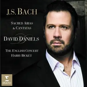 David Daniels, Harry Bicket, The English Concert - Johann Sebastian Bach: Sacred Arias and Cantatas (2008)