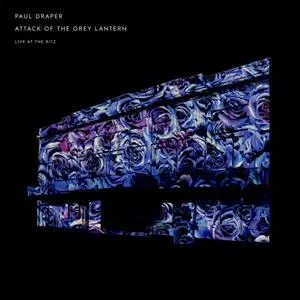 Paul Draper - Attack of the Grey Lantern (Live at the Ritz) (2022) [Official Digital Download]