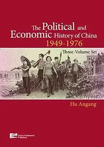 The Political and Economic History of China (1949–1976) (Three-Volume Set)