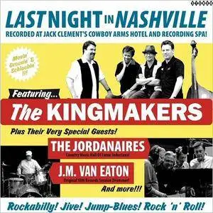 The Kingmakers - Last Night In Nashville (2010/2017)