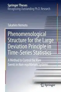 Phenomenological Structure for Large Deviation Principle in Time-Series Statistics: A method to control the rare events in non-