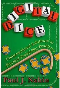 Digital Dice: Computational Solutions to Practical Probability Problems [Repost]
