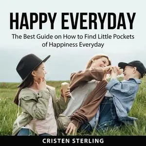 «Happy Everyday» by Cristen Sterling