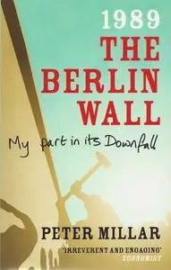 1989 The Berlin Wall: My Part in its Downfall (Repost)