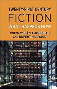 Twenty-First Century Fiction: What Happens Now (Repost)