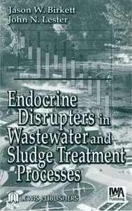 Endocrine Disrupters in Wastewater and Sludge Treatment Processes [Repost]