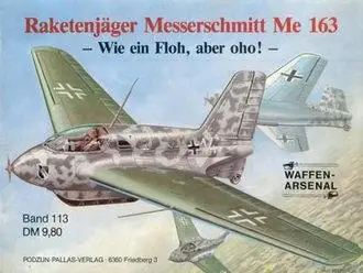 Raketenjager Messerschmitt Me 163  (Waffen-Arsenal 113) (repost)