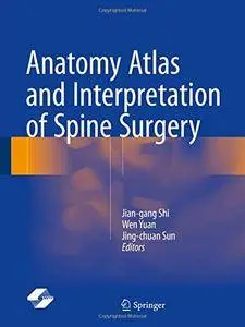 Anatomy Atlas and Interpretation of Spine Surgery [Repost]