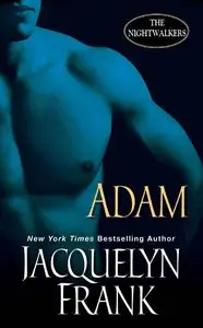 Jacquelyn Frank, "Adam: The Nightwalkers"