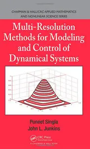 Multi-Resolution Methods for Modeling and Control of Dynamical Systems