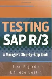 Testing SAP R/3: A Manager's Step-by-Step Guide [Repost]