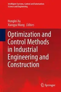 Optimization and Control Methods in Industrial Engineering and Construction (Repost)