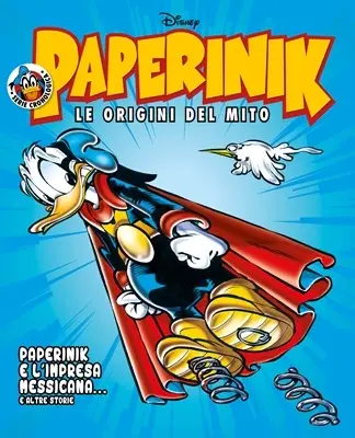 Paperinik Le Origini Del Mito 83 - Paperinik E L’Impresa Messicana (Marzo 2021)