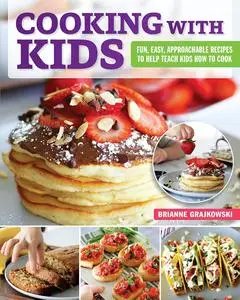 Cooking with Kids: Fun, Easy