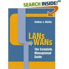 LANs to WANs: The Complete Management Guide 