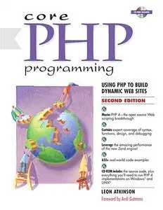Core PHP Programming: Using PHP to Build Dynamic Web Sites