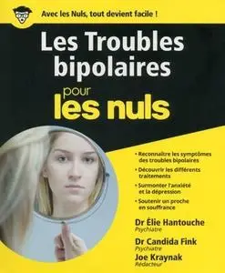 Candida Fink, Joe Kraynak, Elie Hantouche, "Les Troubles bipolaires pour les Nuls"