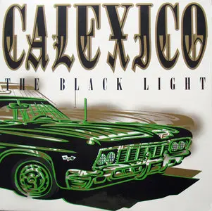 Calexico - The Black Light - LP rip in 24 Bit/ 96 Khz + Redbook