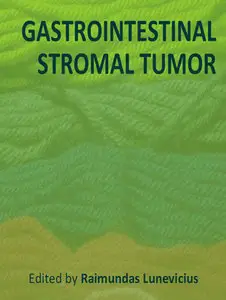"Gastrointestinal Stromal Tumour" ed. by Raimundas Lunevicius