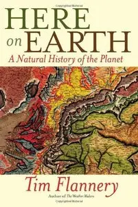 Here on Earth: A Natural History of the Planet (Repost)