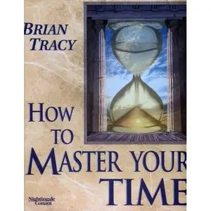 Brian Tracy - How to Master Your Time (audio book)