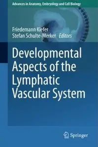 Developmental Aspects of the Lymphatic Vascular System [Repost]