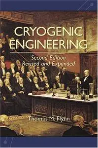 Cryogenic Engineering, Revised and Expanded (Repost)