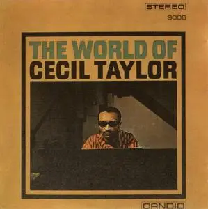 Cecil Taylor - The World Of Cecil Taylor (1960) {Candid CD9006 rel 1987}