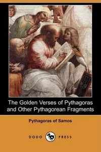 The Golden Verses of Pythagoras and Other Pythagorean Fragments