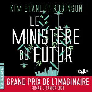 Kim Stanley Robinson, "Le ministère du Futur"