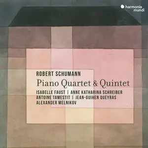 Isabelle Faust, Anne-Katharina Schreiber, Antoine Tamestit, Jean-Guihen Queyras & Alexander Melnikov - Schumann (2023) [24/96]