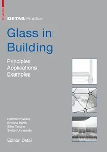 Konstruktiver Glasbau: Grundlagen, Anwendung, Beispiele