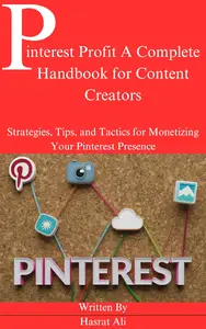 Pinterest Profit A Complete Handbook for Content Creators