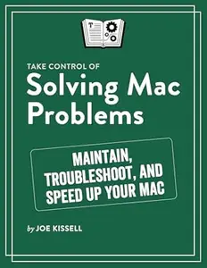 Take Control of Solving Mac Problems